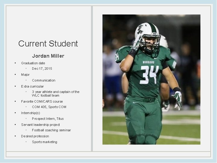 Current Student Jordan Miller • Graduation date • • Major • • Prospect Intern,