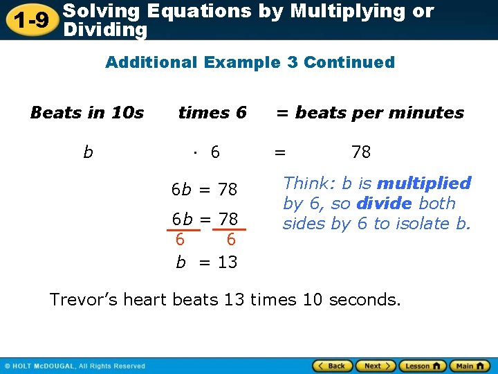 Solving Equations by Multiplying or 1 -9 Dividing Additional Example 3 Continued Beats in