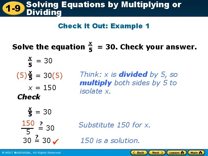 Solving Equations by Multiplying or 1 -9 Dividing Check It Out: Example 1 Solve
