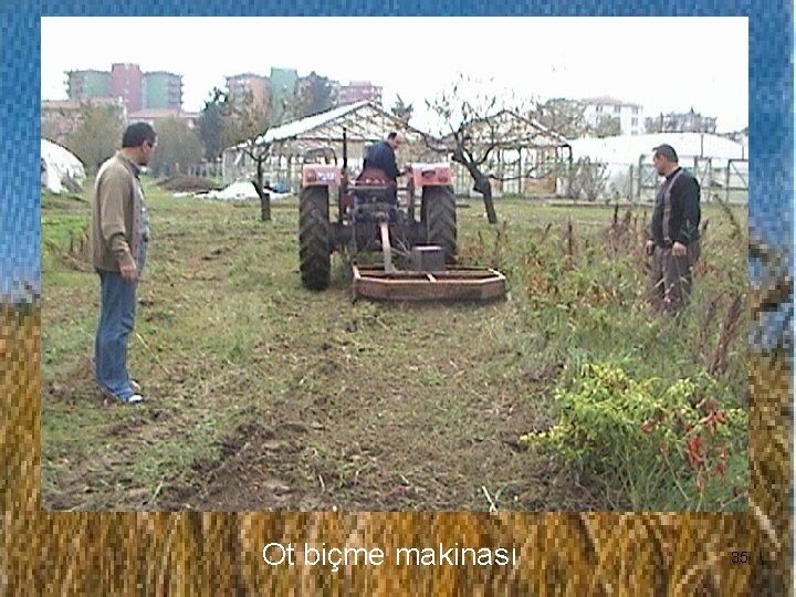 Ot biçme makinası 35 