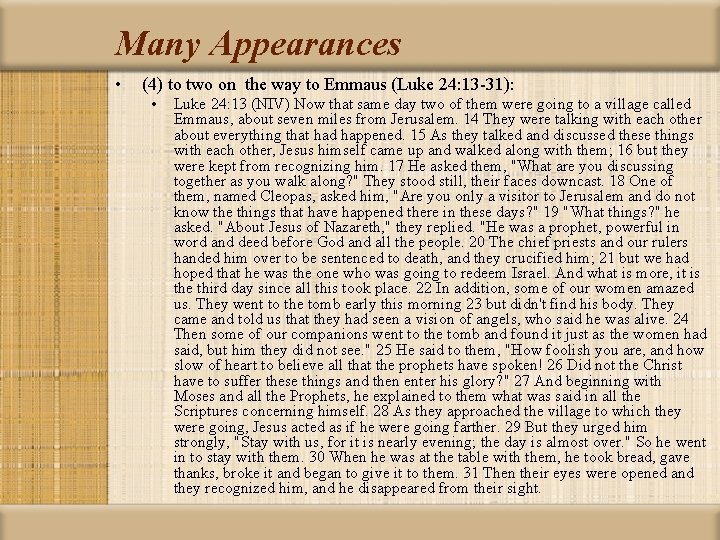 Many Appearances • (4) to two on the way to Emmaus (Luke 24: 13