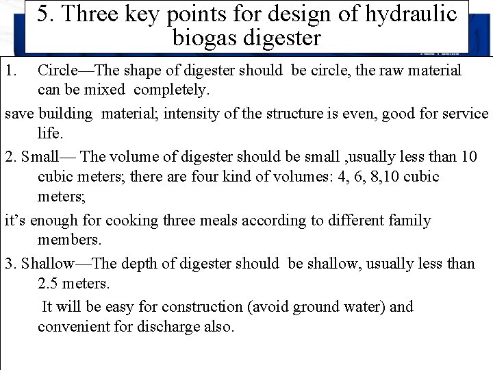 5. Three key points for design of hydraulic biogas digester 1. Circle—The shape of