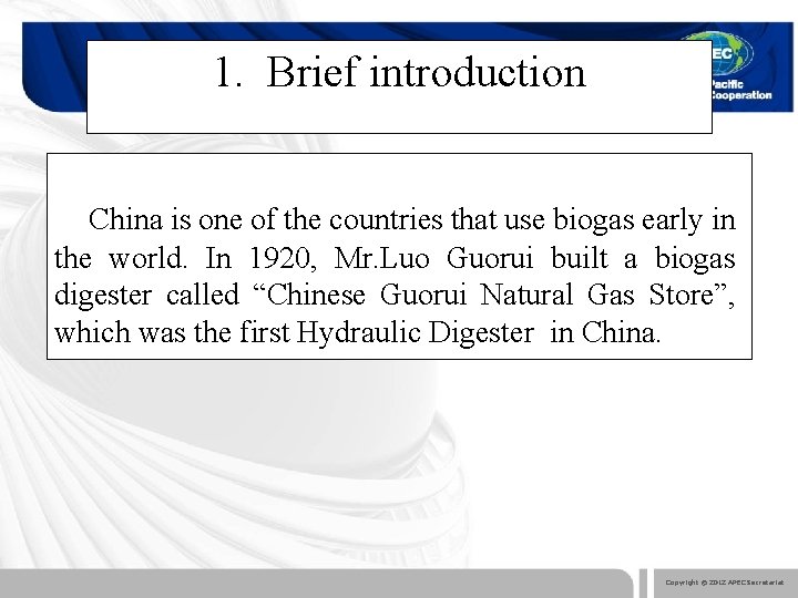 1. Brief introduction China is one of the countries that use biogas early in