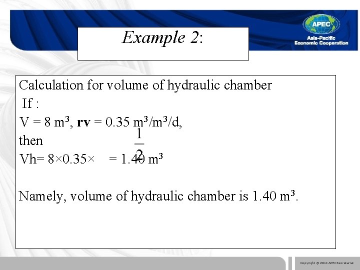 Example 2: Calculation for volume of hydraulic chamber If : V = 8 m