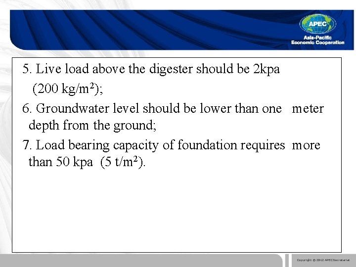 5. Live load above the digester should be 2 kpa (200 kg/m 2); 6.