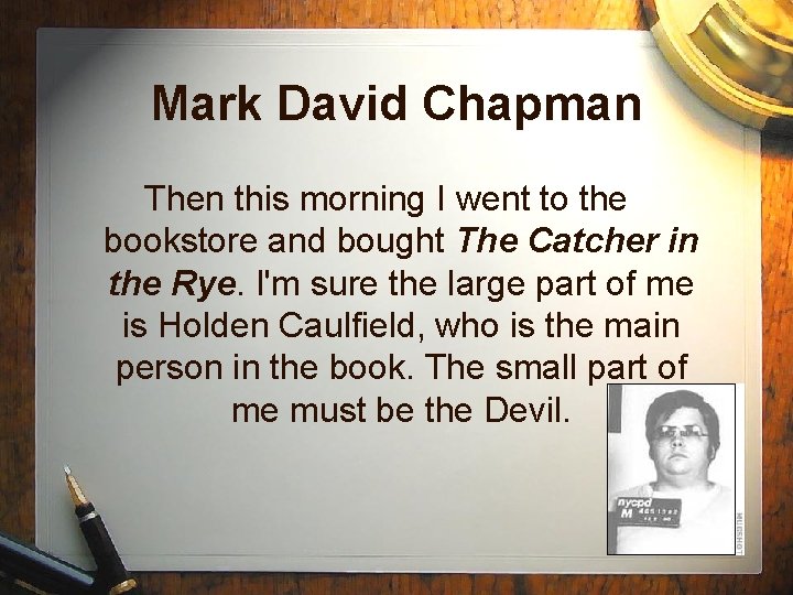 Mark David Chapman Then this morning I went to the bookstore and bought The