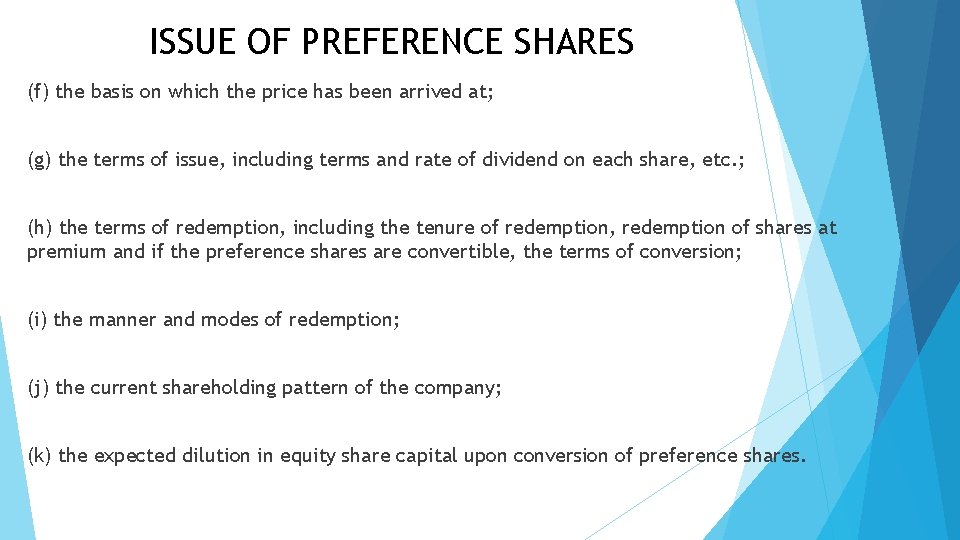 ISSUE OF PREFERENCE SHARES (f) the basis on which the price has been arrived