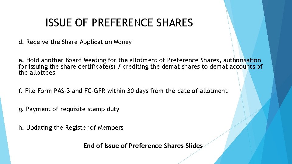 ISSUE OF PREFERENCE SHARES d. Receive the Share Application Money e. Hold another Board