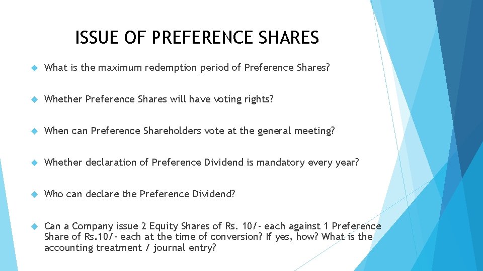 ISSUE OF PREFERENCE SHARES What is the maximum redemption period of Preference Shares? Whether