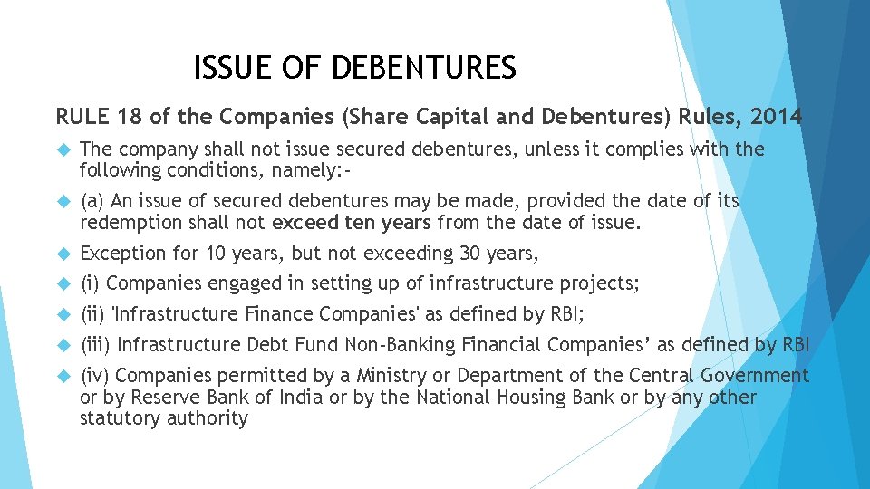 ISSUE OF DEBENTURES RULE 18 of the Companies (Share Capital and Debentures) Rules, 2014