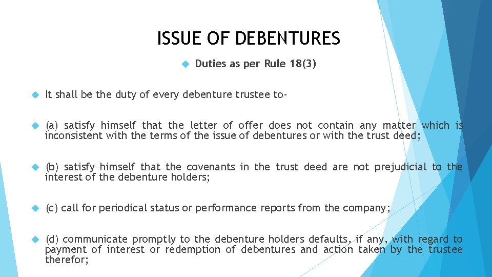 ISSUE OF DEBENTURES Duties as per Rule 18(3) It shall be the duty of