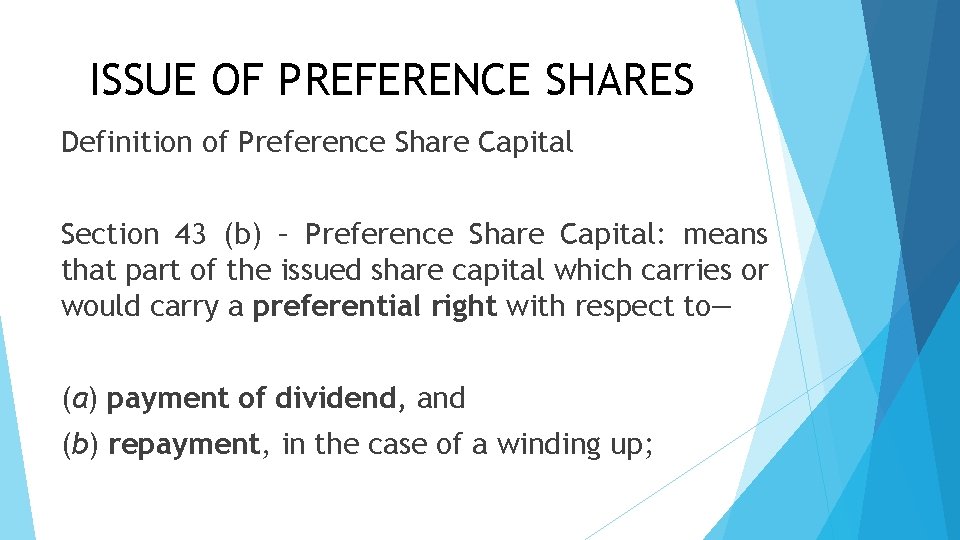 ISSUE OF PREFERENCE SHARES Definition of Preference Share Capital Section 43 (b) – Preference