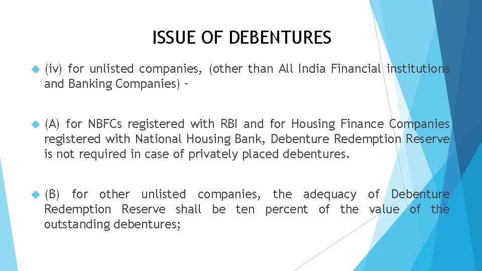 ISSUE OF DEBENTURES (iv) for unlisted companies, (other than All India Financial institutions and