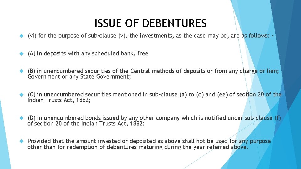 ISSUE OF DEBENTURES (vi) for the purpose of sub-clause (v), the investments, as the