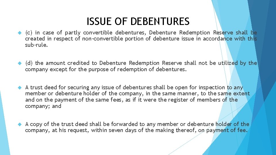 ISSUE OF DEBENTURES (c) in case of partly convertible debentures, Debenture Redemption Reserve shall
