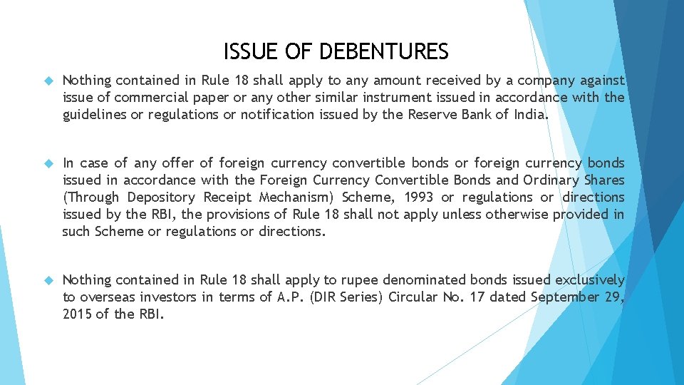 ISSUE OF DEBENTURES Nothing contained in Rule 18 shall apply to any amount received