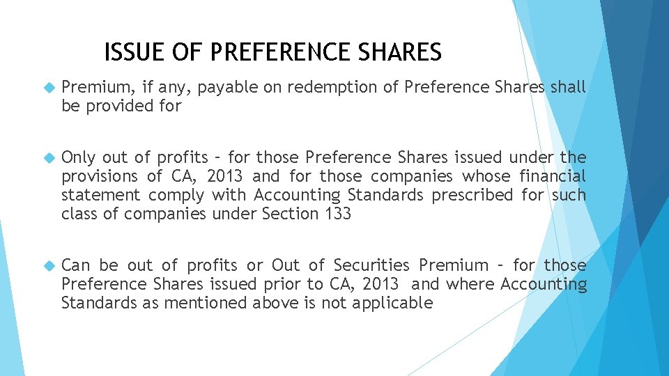 ISSUE OF PREFERENCE SHARES Premium, if any, payable on redemption of Preference Shares shall