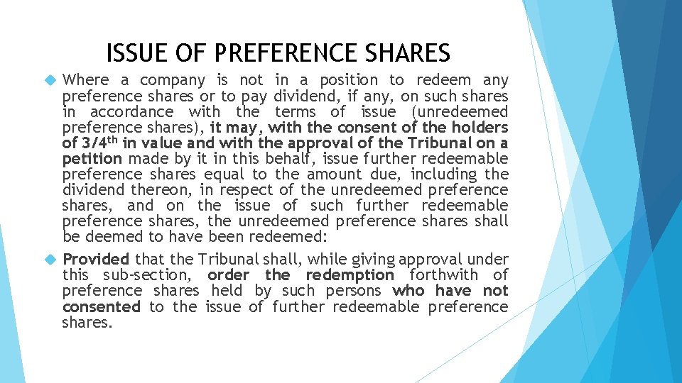 ISSUE OF PREFERENCE SHARES Where a company is not in a position to redeem