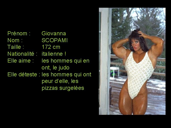 Prénom : Nom : Taille : Nationalité : Elle aime : Giovanna SCOPAMI 172