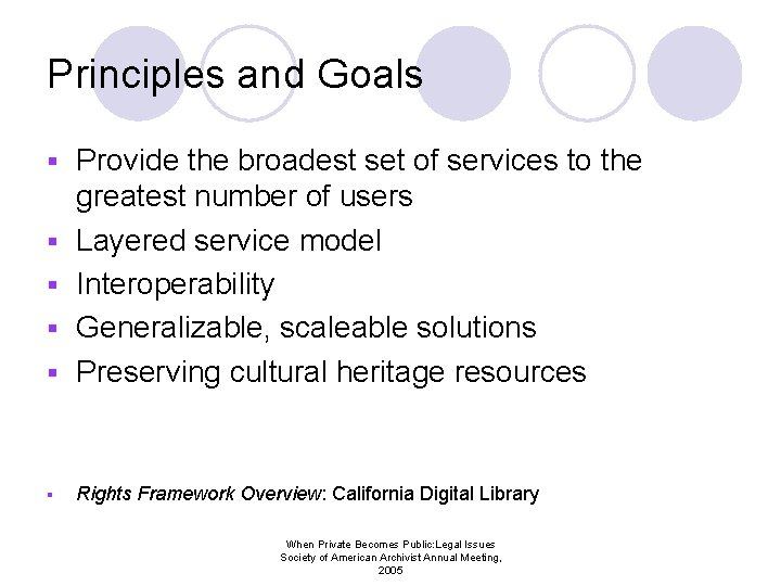 Principles and Goals § Provide the broadest set of services to the greatest number