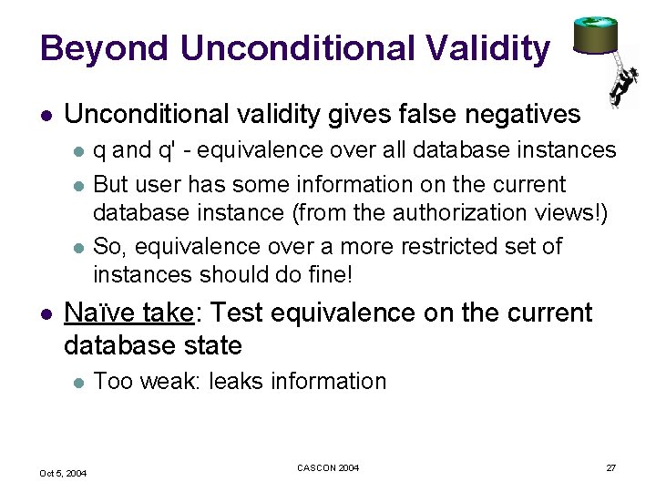 Beyond Unconditional Validity l Unconditional validity gives false negatives l l q and q'