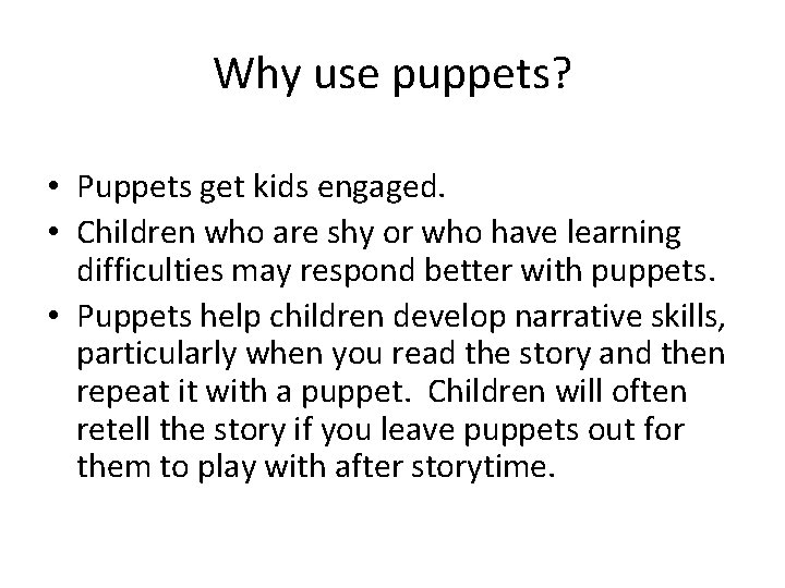 Puppet Pizzaz Laurie Ziegler Williamsburg Regional Library Why