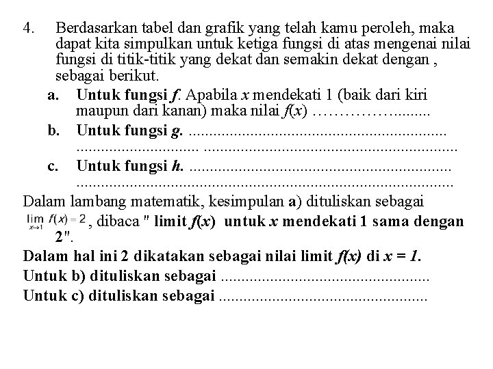 4. Berdasarkan tabel dan grafik yang telah kamu peroleh, maka dapat kita simpulkan untuk