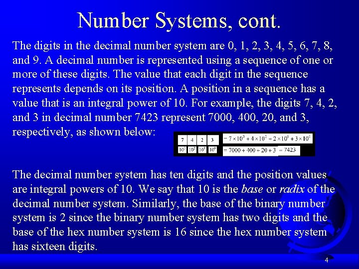Number Systems, cont. The digits in the decimal number system are 0, 1, 2,