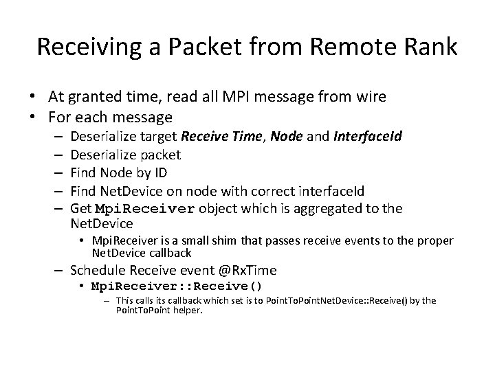 Receiving a Packet from Remote Rank • At granted time, read all MPI message