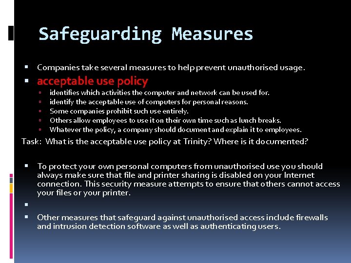Safeguarding Measures Companies take several measures to help prevent unauthorised usage. acceptable use policy
