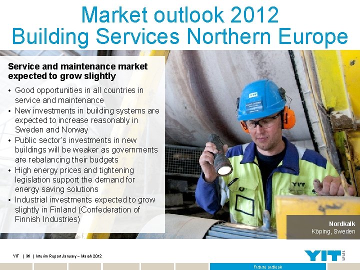 Market outlook 2012 Building Services Northern Europe Service and maintenance market expected to grow