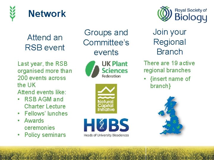 Network Attend an RSB event Last year, the RSB organised more than 200 events