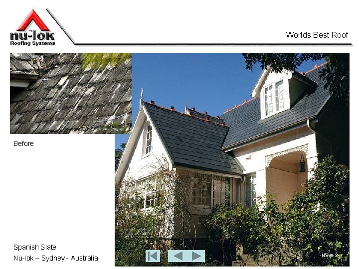 Worlds Best Roof NSW-2 Before Spanish Slate Nu-lok – Sydney - Australia NSW-3 