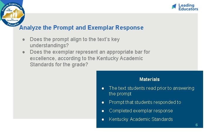 Analyze the Prompt and Exemplar Response ● Does the prompt align to the text’s