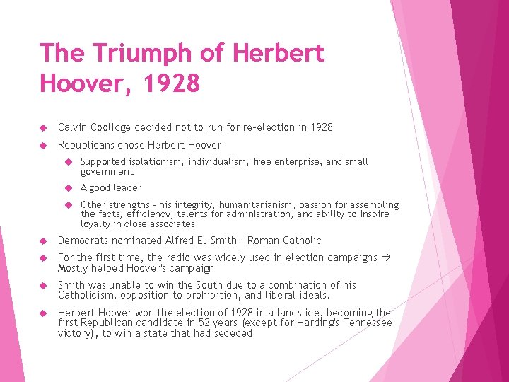 The Triumph of Herbert Hoover, 1928 Calvin Coolidge decided not to run for re-election