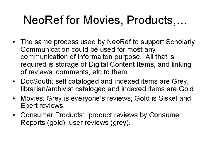 Neo. Ref for Movies, Products, … • The same process used by Neo. Ref