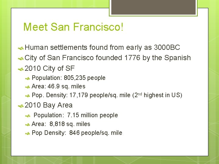 Meet San Francisco! Human settlements found from early as 3000 BC City of San