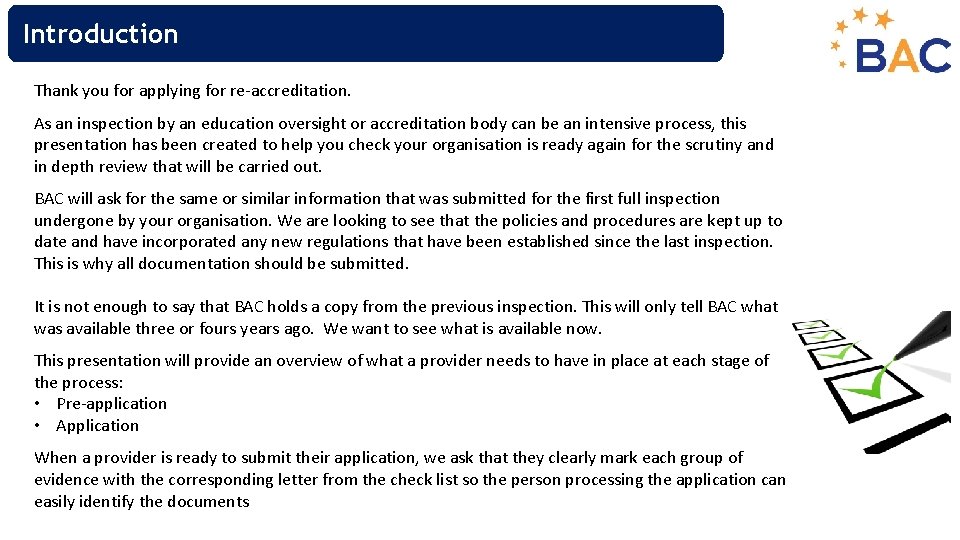 Introduction Thank you for applying for re-accreditation. As an inspection by an education oversight