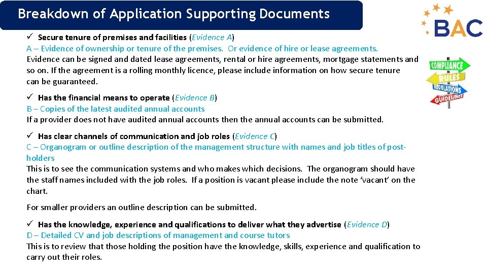 Breakdown of Application Supporting Documents ü Secure tenure of premises and facilities (Evidence A)