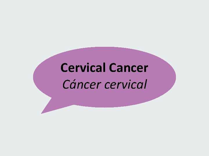 Cervical Cancer Cáncer cervical 