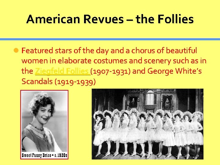 American Revues – the Follies Featured stars of the day and a chorus of