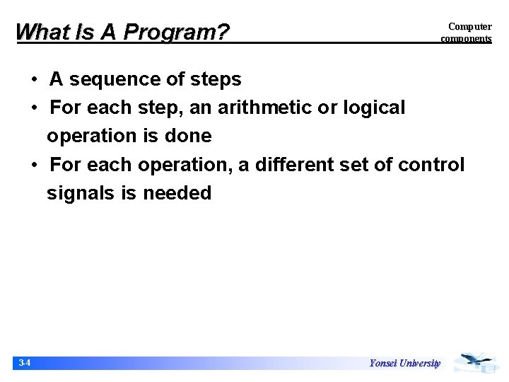 What Is A Program? Computer components • A sequence of steps • For each What Is A Program? Computer components • A sequence of steps • For each