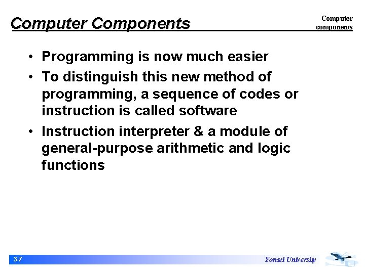 Computer Components Computer components • Programming is now much easier • To distinguish this Computer Components Computer components • Programming is now much easier • To distinguish this