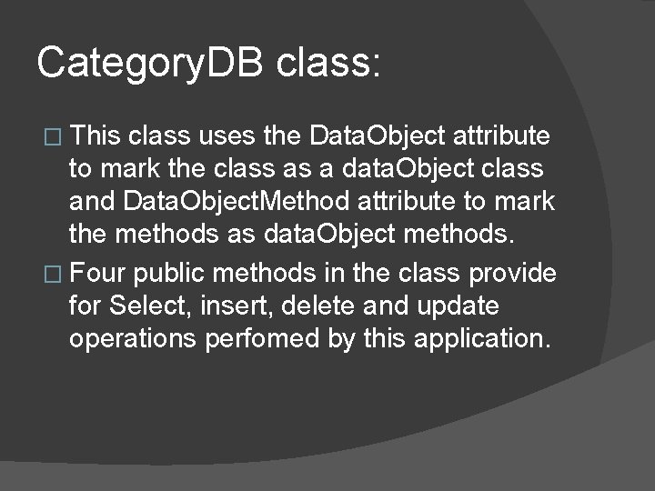 Category. DB class: � This class uses the Data. Object attribute to mark the