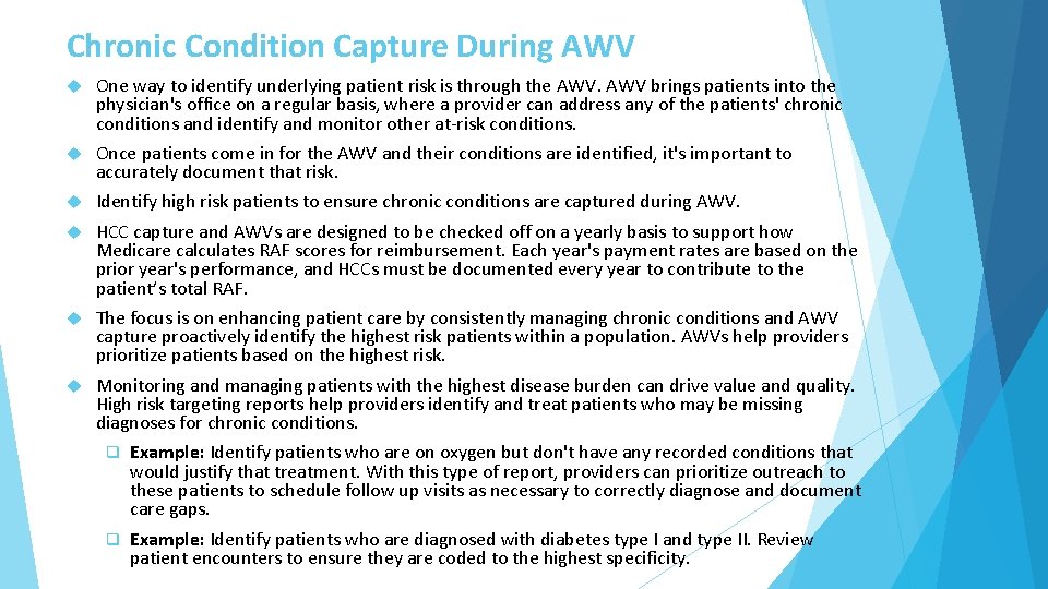 Chronic Condition Capture During AWV One way to identify underlying patient risk is through