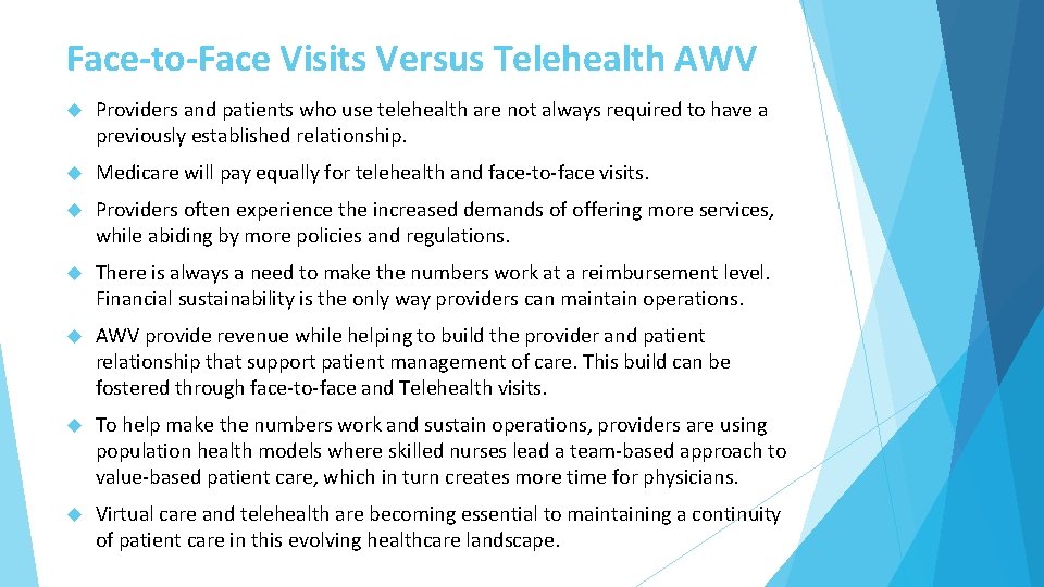 Face-to-Face Visits Versus Telehealth AWV Providers and patients who use telehealth are not always