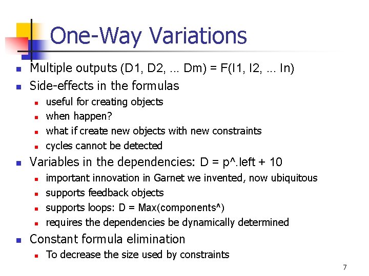 One-Way Variations n n Multiple outputs (D 1, D 2, . . . Dm)