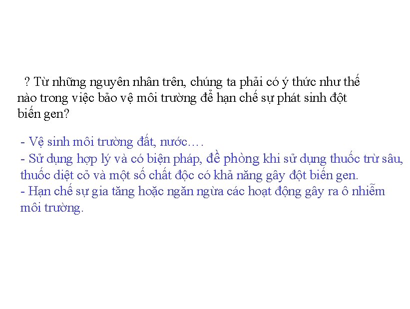 ? Từ những nguyên nhân trên, chúng ta phải có ý thức như thế