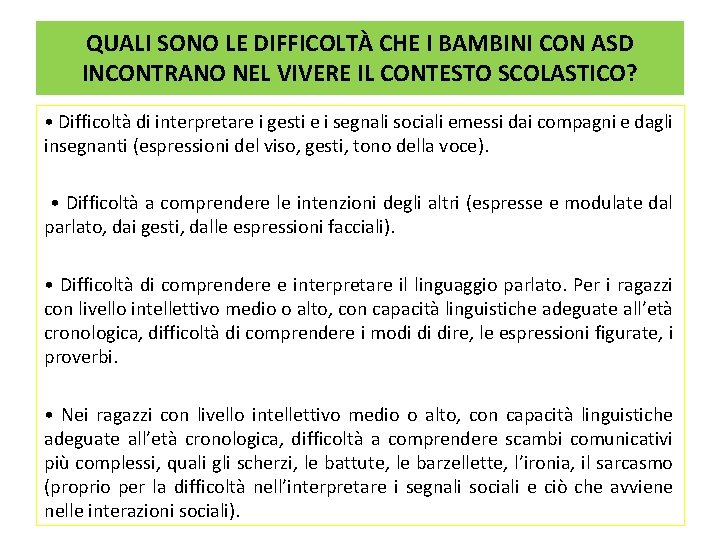 QUALI SONO LE DIFFICOLTÀ CHE I BAMBINI CON ASD INCONTRANO NEL VIVERE IL CONTESTO