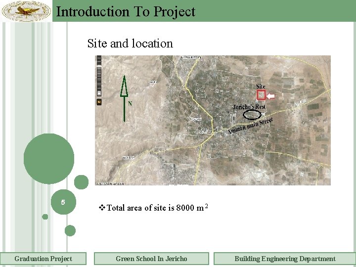 Introduction To Project Site and location 5 Graduation Project v. Total area of site